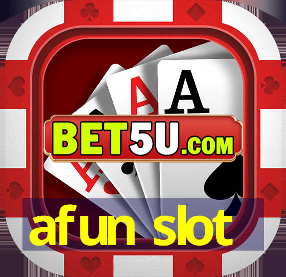 afun slot